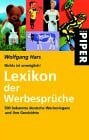 Hars, Wolfgang Nichts ist unmöglich! Lexikon der Werbesprüche. 500 bekannte deutsche Werbeslogans und ihre Geschichte. (Piper Taschenbuch)
