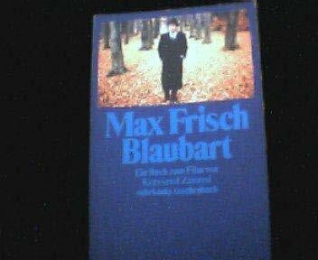 Frisch, Max Blaubart: Ein Film von Krysztof Zanussi. Mit einem Gespräch zwischen Max Frisch und Günter Kunert (Suhrkamp Taschenbücher)