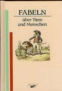 unbekannt Fabeln. Über Tiere und Menschen