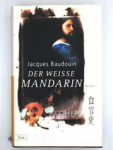 Baudouin, Jacques Der weisse Mandarin.