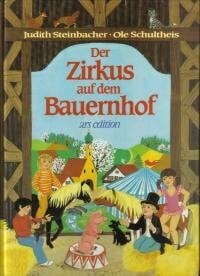 Steinbacher, Judith Der Zirkus auf dem Bauernhof