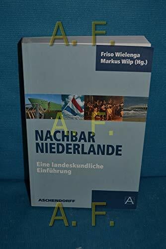 Wielenga, Friso Nachbar Niederlande: Eine landeskundliche Einführung