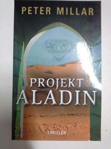 Schumacher, Rainer Projekt Aladin: Thriller: Thriller. Originalausgabe (Allgemeine Reihe. Bastei Lübbe Taschenbücher)