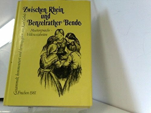 (Ohne Autor) Zwischen Rhein Und Benzelrather Bende. Muttersprache - Volksweisheiten