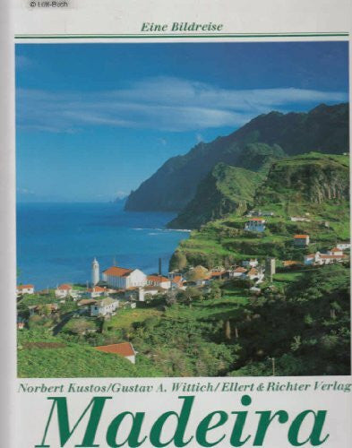 Wittich, Gustav A Madeira (Eine Bildreise)