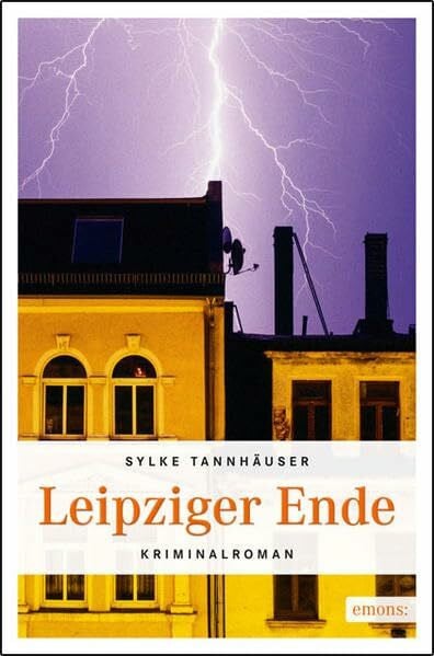 Tannhäuser, Sylke Leipziger Ende: Kriminalroman (Leipzig Krimi)