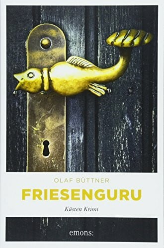 Büttner, Olaf Friesenguru: Küsten Krimi (Reent Reents)