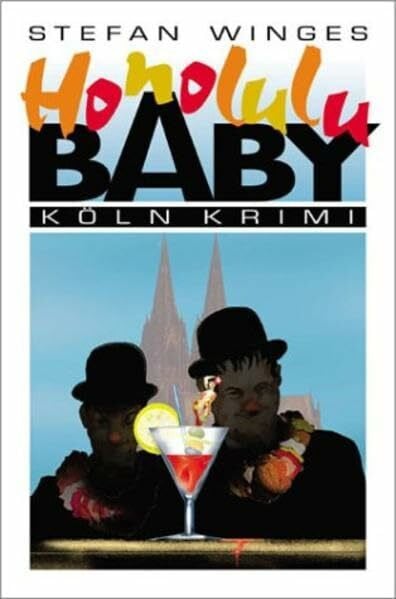 Winges, Stefan Honolulu Baby (Köln-Krimi)