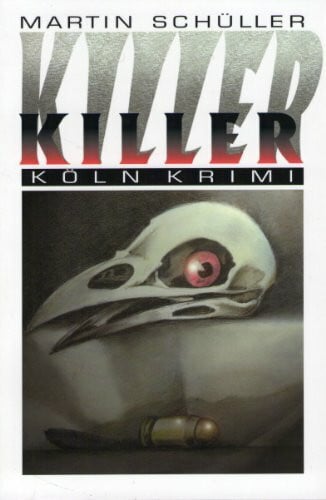Schüller, Martin Killer (Köln-Krimi)