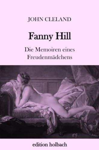Cleland, John Fanny Hill: Die Memoiren eines Freudenmädchens