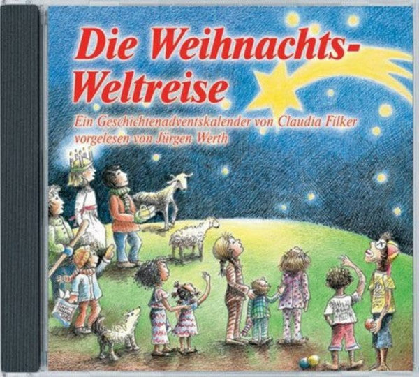Werth, Jürgen Die Weihnachts-Weltreise: Ein Geschichtenadventskalender