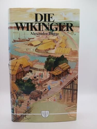 Bugge, Alexander. Die Wikinger.
