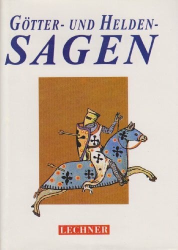 unbekannter Autor Deutsche Göttersagen und Heldensagen