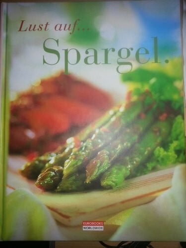 Hans-Georg Moritz, Jürgen Schulzki Lust auf... Spargel