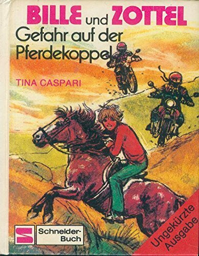 Caspari, Tina Bille und Zottel 6 - Gefahr auf der Pferdekoppel