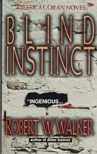 Walker, Robert W. Blind Instinct