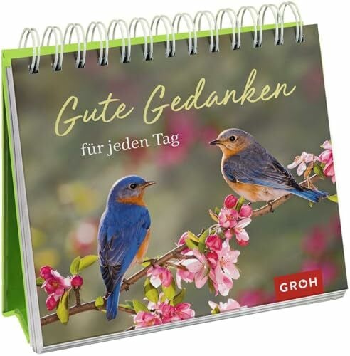 Groh Verlag Gute Gedanken für jeden Tag: Aufstellbuch
