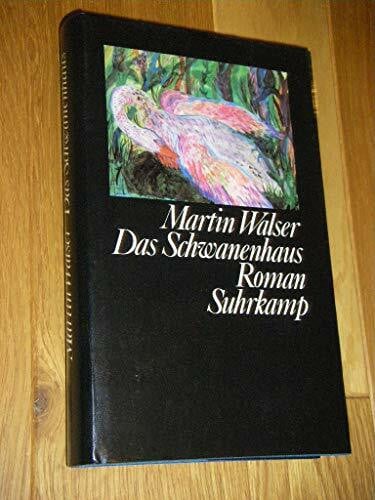 Walser, Martin Das Schwanenhaus: Roman