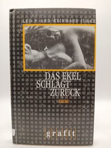 Junge, Reinhard Das Ekel schlägt zurück: Kriminalroman (Pegasus)
