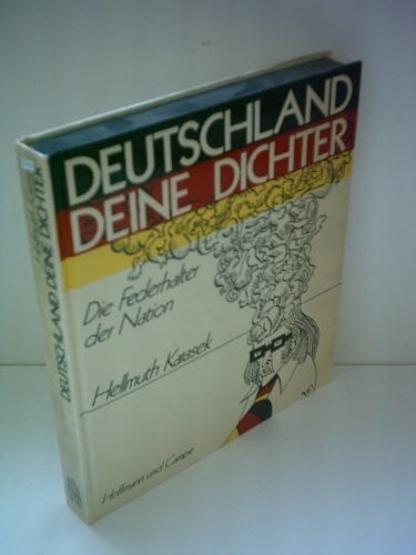 Karasek, Hellmuth Hellmuth Karasek: Deutschland deine Dichter - Die Federhalter der Nation