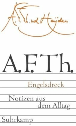Heijden, A. F. Th. van der Engelsdreck: Notizen aus dem Alltag