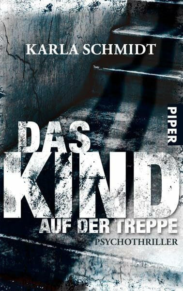 Schmidt, Karla Das Kind auf der Treppe: Psychothriller