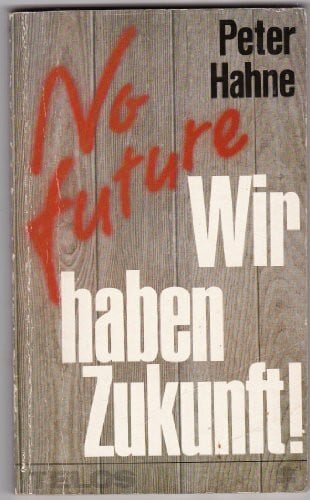 Hahne, Peter No future - Wir haben Zukunft! (TELOS - Taschenbücher)