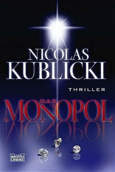 Kublicki, Nicolas Das Monopol (Allgemeine Reihe. Bastei Lübbe Taschenbücher)