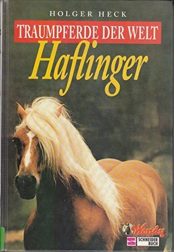 Heck, Holger Traumpferde der Welt, Haflinger