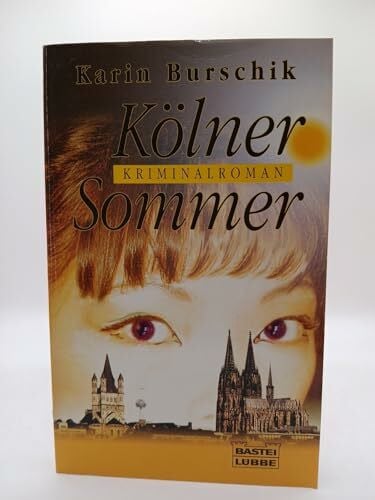 Burschik, Karin Kölner Sommer (Allgemeine Reihe. Bastei Lübbe Taschenbücher)