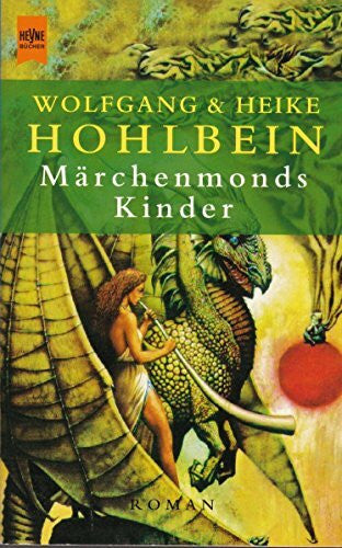 Hohlbein, Wolfgang Märchenmonds Kinder: Roman (Heyne Allgemeine Reihe (01))