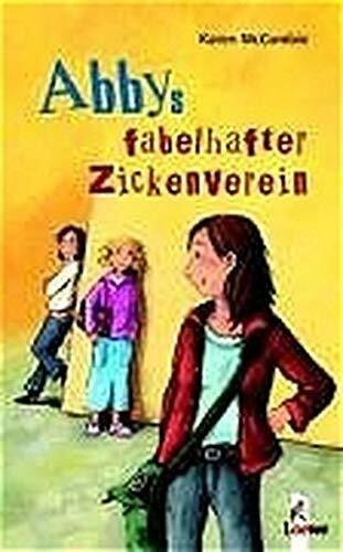 Karen McCombie Abbys fabelhafter Zickenverein