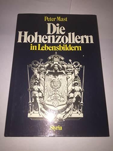 Mast, Peter Die Hohenzollern in Lebensbildern