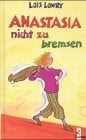 Lowry, Lois Anastasia nicht zu bremsen