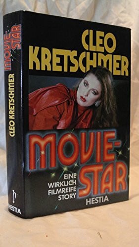 Cleo Kretschmer Moviestar - Eine wirklich filmreife Story