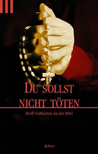 Venske, Regula Du sollst nicht töten: 12 Verbrechen aus der Bibel