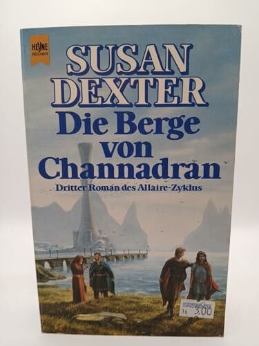 DExter, Susan Die Berge von Channadran. Der Allaire-Zyklus 03.