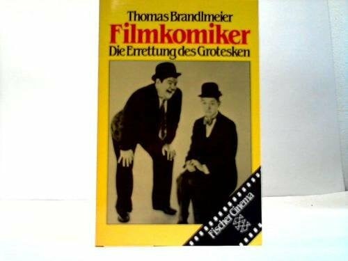 Brandlmeier, Thomas Filmkomiker: Die Errettung des Grotesken