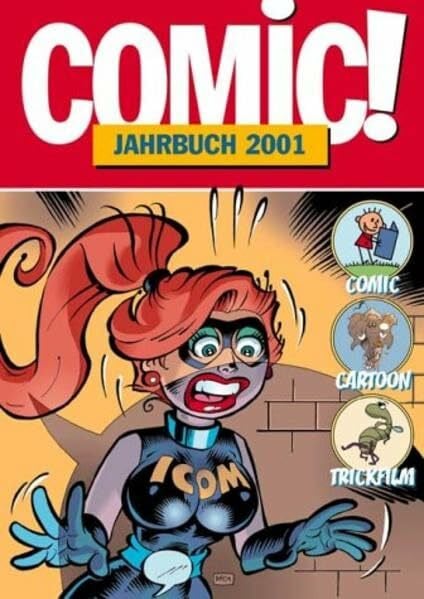 Burkhard Ihme Comic!-Jahrbuch 2001: Comic - Cartoon - Trickfilm