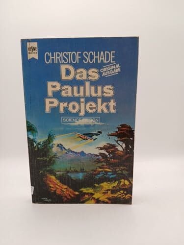 Schade, Christof Das Paulus- Projekt. Science Fiction- Roman.