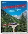 Schönborn, Hans B Der Glacier Express: St. Moritz - Zermatt. Rund um den langsamsten Schnellzug der Welt. (Sconto)