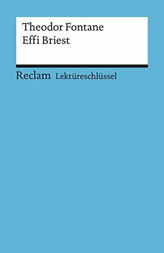 Pelster, Theodor Theodor Fontane: Effi Briest. Lektüreschlüssel