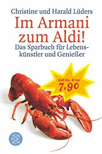 Bergmann, Christopher Im Armani zum Aldi!: Das Sparbuch für Lebenskünstler und Genießer