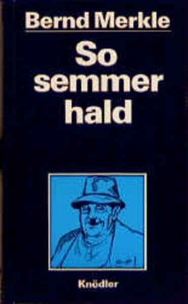 Merkle, Helga So semmer hald: Heiteres und besinnliches über Land und Leute