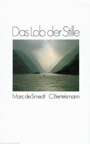 Smedt, Marc de Das Lob der Stille: Ein Meditationsbuch