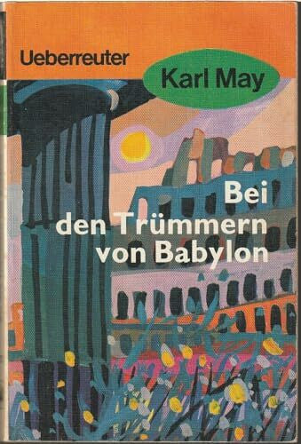 May, Karl (May, Karl): Karl May Taschenbücher, Bd.27, Bei den Trümmern von Babylon