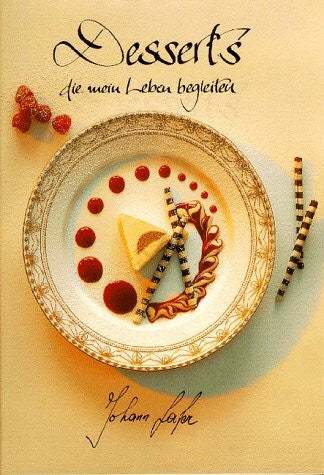 Lafer, Johann Desserts, die mein Leben begleiten