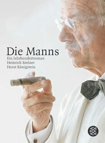 Königstein, Horst Die Manns: Ein Jahrhundertroman