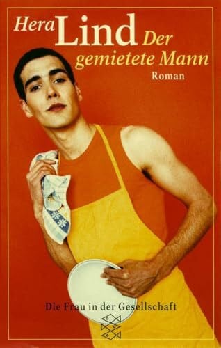 Lind, Hera Der gemietete Mann: Roman (Die Frau in der Gesellschaft)