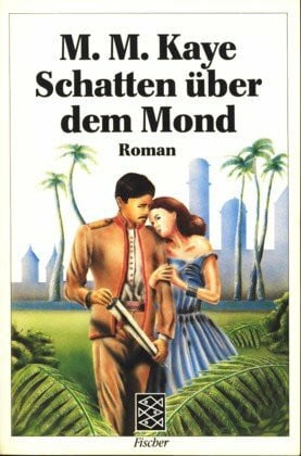 Kaye, M M Schatten über dem Mond: Roman (Fischer Taschenbücher)